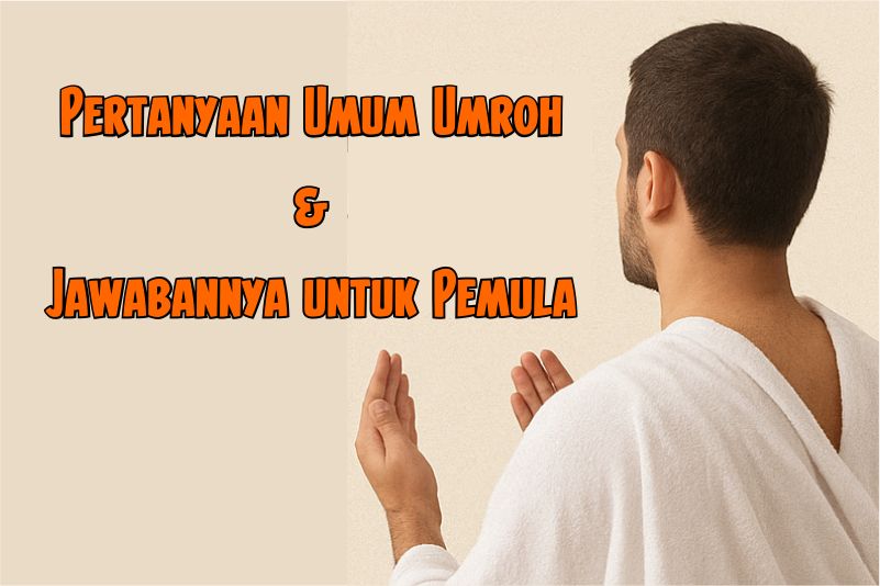 Pertanyaan Umum Umrah