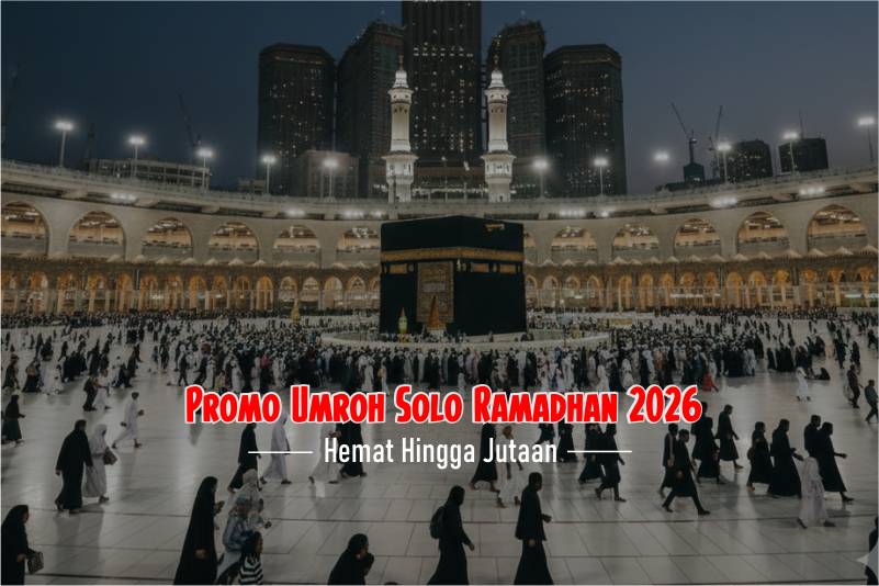 Promo Umroh Solo Ramadhan 2025