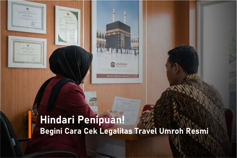 Cara Cek Legalitas Biro Umroh Resmi