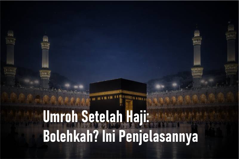 Umrah Setelah Haji